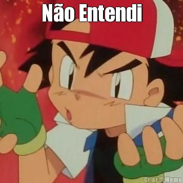 N�o Entendi 