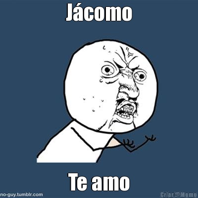 J�como Te amo