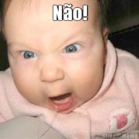 N�o! 