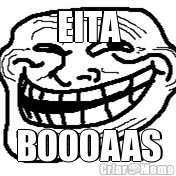 EITA BOOOAAS