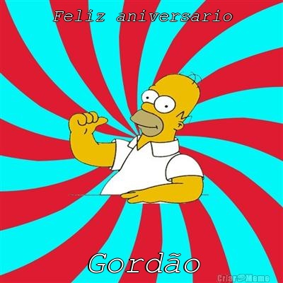Feliz aniversario Gord�o