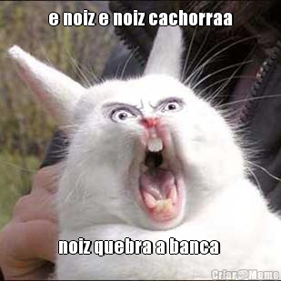 e noiz e noiz cachorraa noiz quebra a banca 
