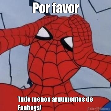 Por favor Tudo menos argumentos de
Fanboys! 