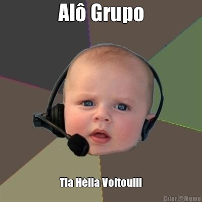 Al� Grupo Tia H�lia Voltou!!!