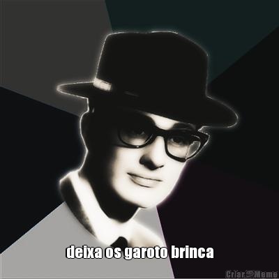  deixa os garoto brinca
