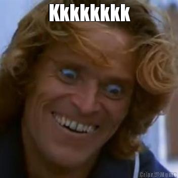 Kkkkkkkk 