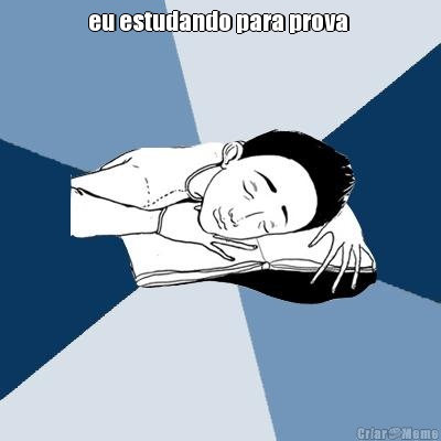 eu estudando para prova  