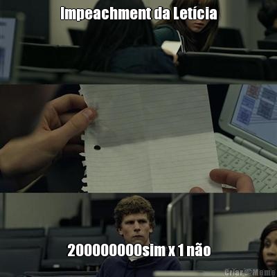 Impeachment da Let�cia 200000000sim x 1 n�o