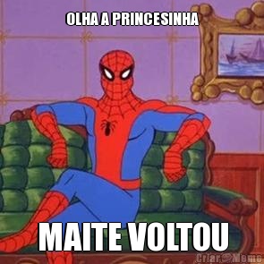 OLHA A PRINCESINHA MAITE VOLTOU