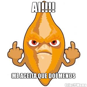 AI!!!! ME ACEITA QUE DO� MENOS