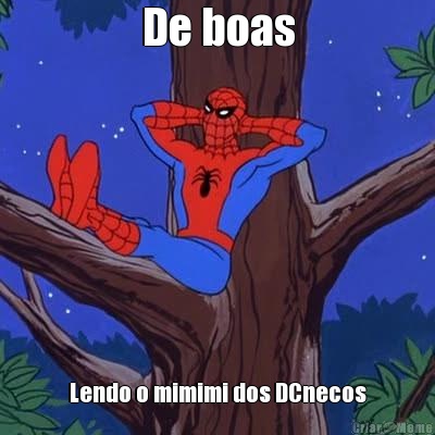 De boas Lendo o mimimi dos DCnecos