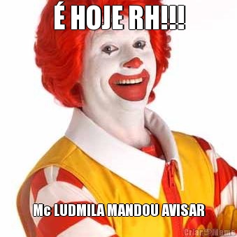 � HOJE RH!!! Mc LUDMILA MANDOU AVISAR