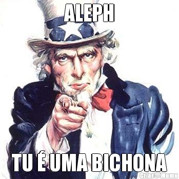 ALEPH TU � UMA BICHONA