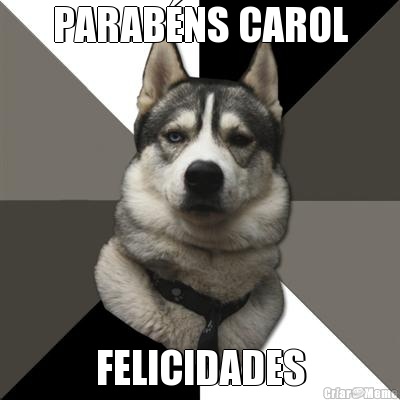 PARAB�NS CAROL FELICIDADES