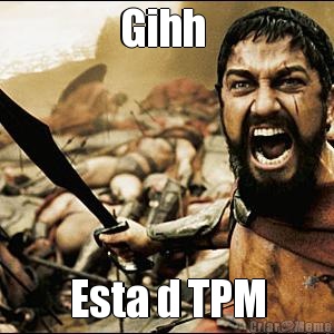 Gihh  Esta d TPM