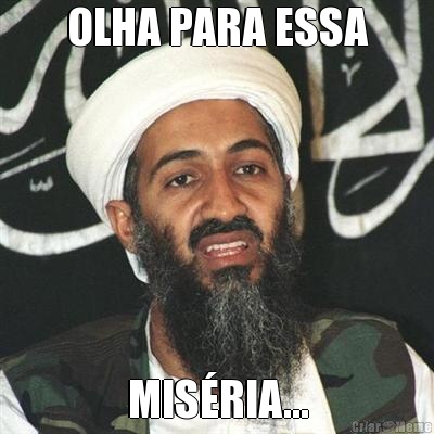 OLHA PARA ESSA MIS�RIA...