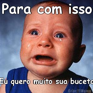 Para com isso Eu quero muito sua buceta