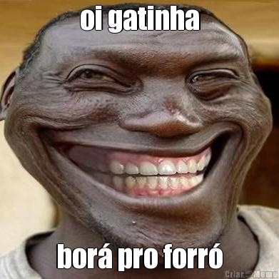 oi gatinha bor� pro forr�