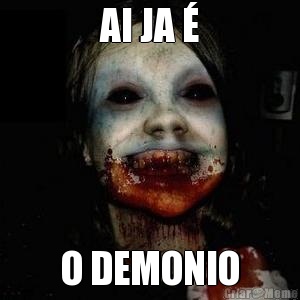 AI JA � O DEMONIO