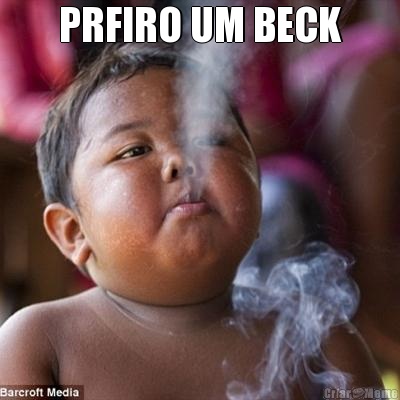 PRFIRO UM BECK 