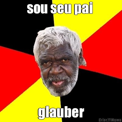 sou seu pai  glauber
