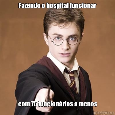 Fazendo o hospital funcionar com 75 funcion�rios a menos