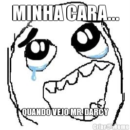 MINHA CARA... QUANDO VEJO MR. DARCY