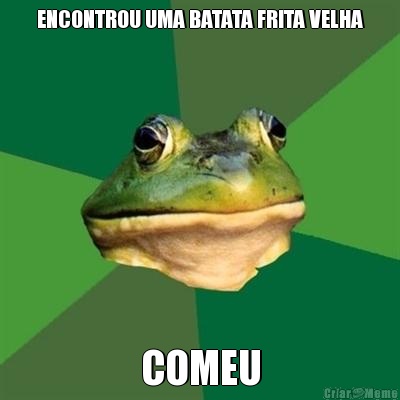 ENCONTROU UMA BATATA FRITA VELHA COMEU