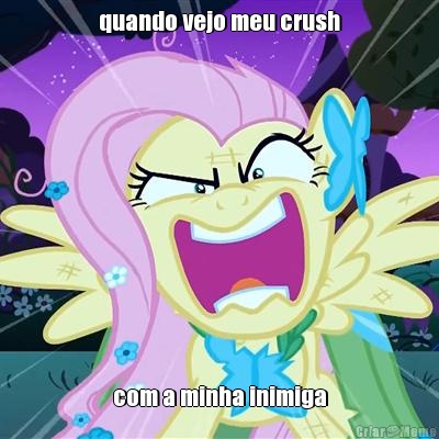 quando vejo meu crush com a minha inimiga