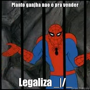 Planto ganjha nao � pra vender Legaliza _|/_