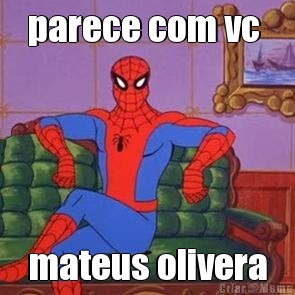 parece com vc  mateus olivera