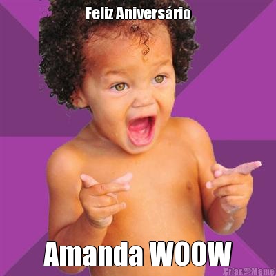 Feliz Anivers�rio Amanda WOOW