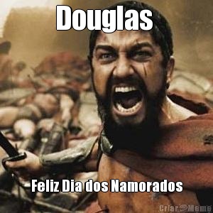 Douglas  Feliz Dia dos Namorados
