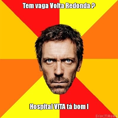 Tem vaga Volta Redonda ? Hospital VITA t� bom !