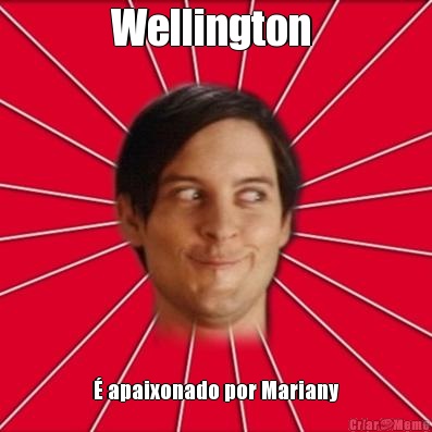 Wellington  � apaixonado por Mariany
