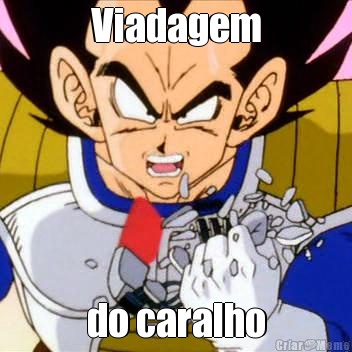 Viadagem do caralho