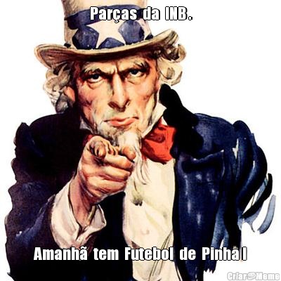 Par�as  da  INB . Amanh�  tem  Futebol  de  Pinha !