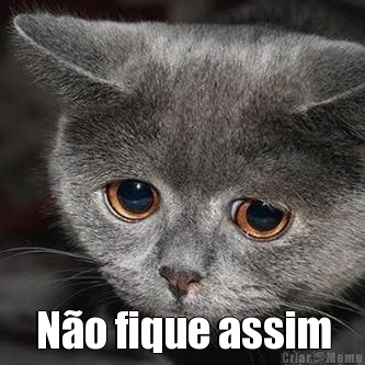 N�o fique assim