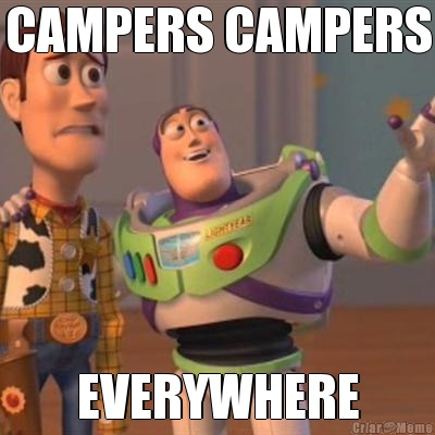 CAMPERS CAMPERS EVERYWHERE