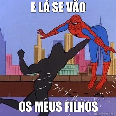 E L� SE V�O OS MEUS FILHOS