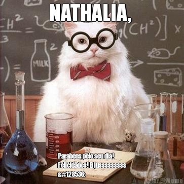 NATHALIA,  Parab�ns pelo seu dia! 
Felicidades! Bjusssssssss
😘 