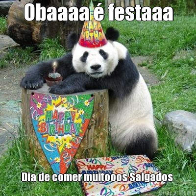 Obaaaa � festaaa Dia de comer muitooos Salgados 