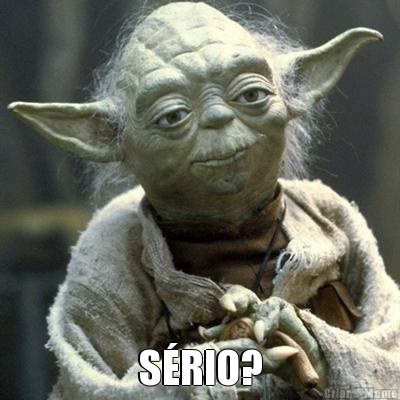  S�RIO?