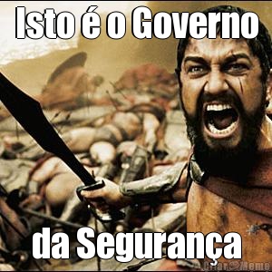 Isto � o Governo da Seguran�a