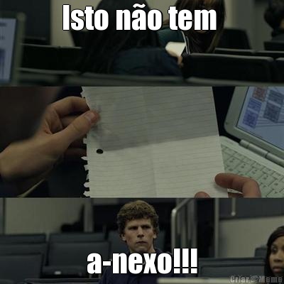 Isto n�o tem  a-nexo!!!