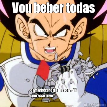 Vou beber todas e amanhecer o dia nesse arrai�
com esse povo.