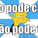 N�o pode cara N�o pode t�