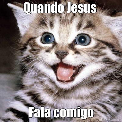 Quando Jesus  Fala comigo