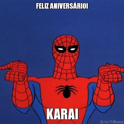 FELIZ ANIVERS�RIO! KARAI