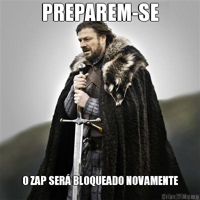 PREPAREM-SE O ZAP SER� BLOQUEADO NOVAMENTE